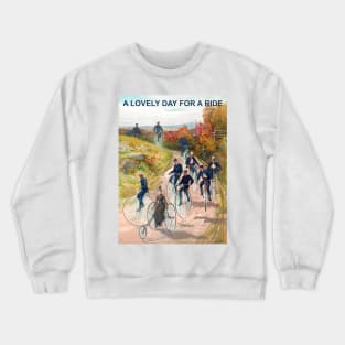 A Nice Day For A Ride Crewneck Sweatshirt